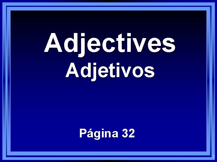 Adjectives Adjetivos Página 32 1 