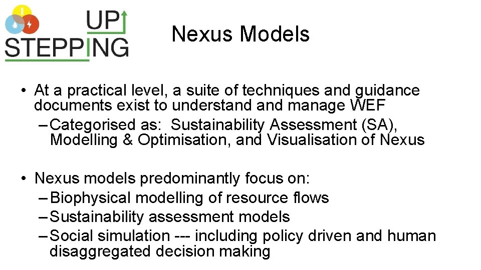 Nexus Models • At a practical level, a suite of techniques and guidance documents