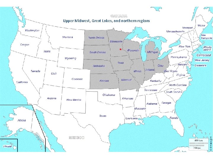 Upper Midwest, Great Lakes, and northern regions Upper Midwest, Great Lakes, and northern regions