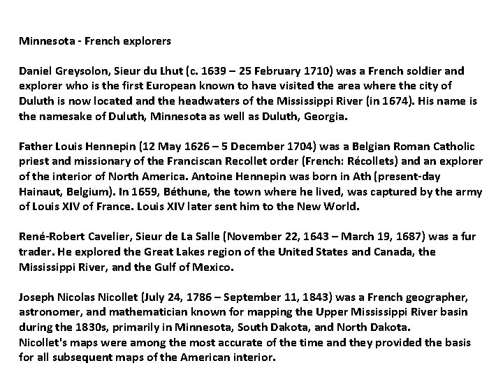 Minnesota - French explorers Daniel Greysolon, Sieur du Lhut (c. 1639 – 25 February
