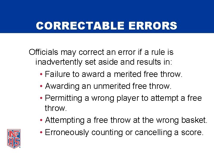 CORRECTABLE ERRORS Officials may correct an error if a rule is inadvertently set aside