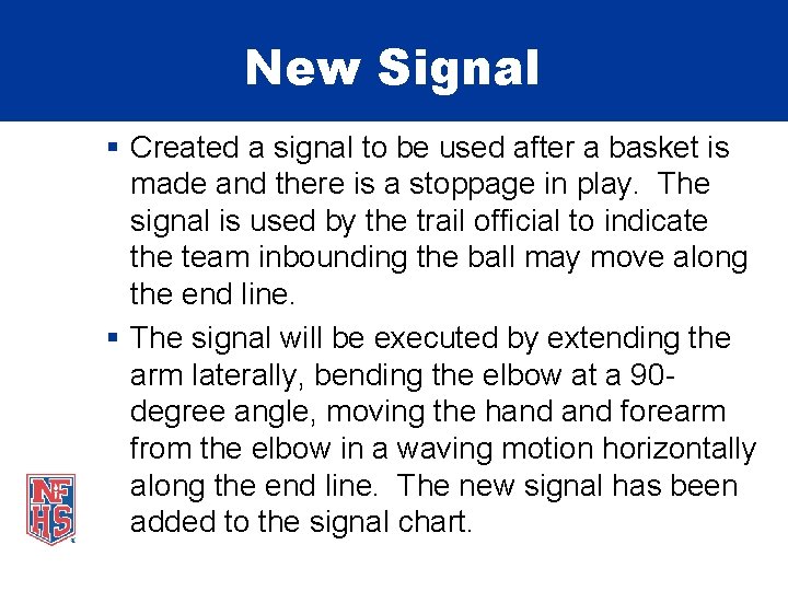 New Signal § Created a signal to be used after a basket is made