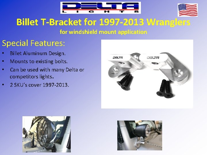 Billet T-Bracket for 1997 -2013 Wranglers for windshield mount application Special Features: • Billet