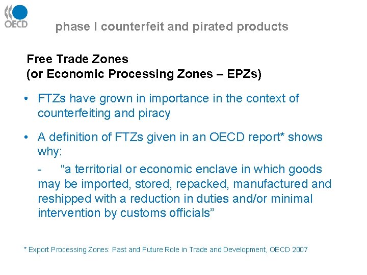 phase I counterfeit and pirated products Free Trade Zones (or Economic Processing Zones –