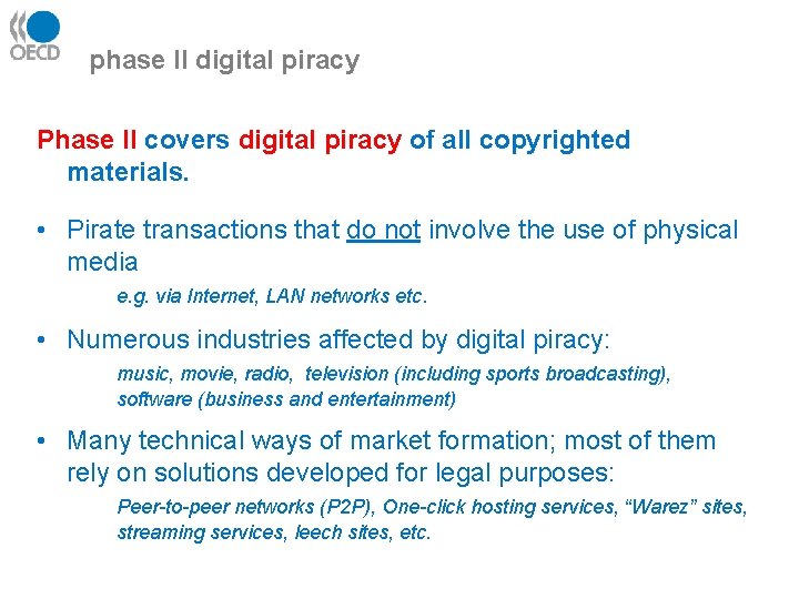 phase II digital piracy Phase II covers digital piracy of all copyrighted materials. •