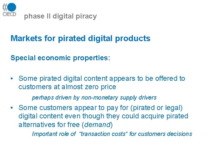 phase II digital piracy Markets for pirated digital products Special economic properties: • Some