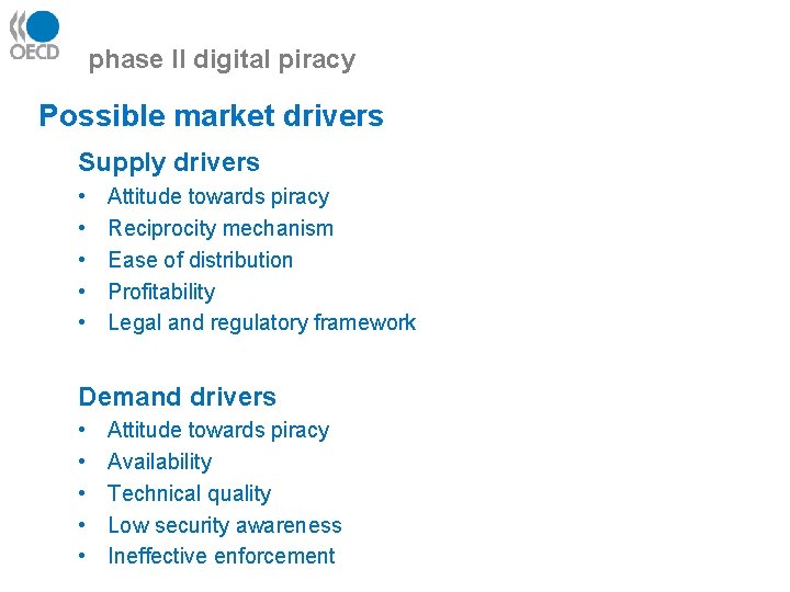 phase II digital piracy Possible market drivers Supply drivers • • • Attitude towards