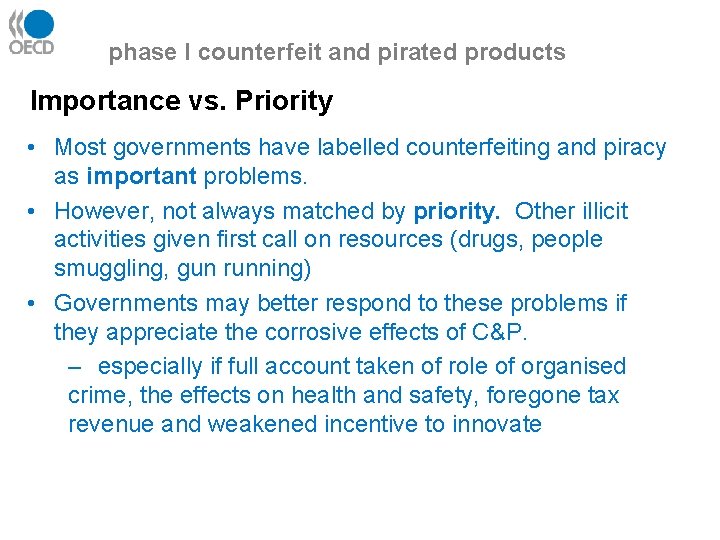 phase I counterfeit and pirated products Importance vs. Priority • Most governments have labelled