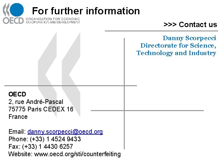 For further information >>> Contact us Danny Scorpecci Directorate for Science, Technology and Industry