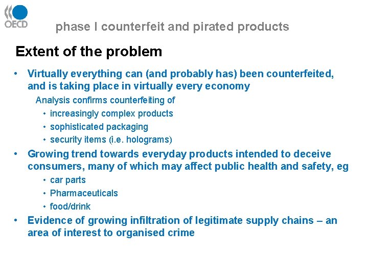 phase I counterfeit and pirated products Extent of the problem • Virtually everything can