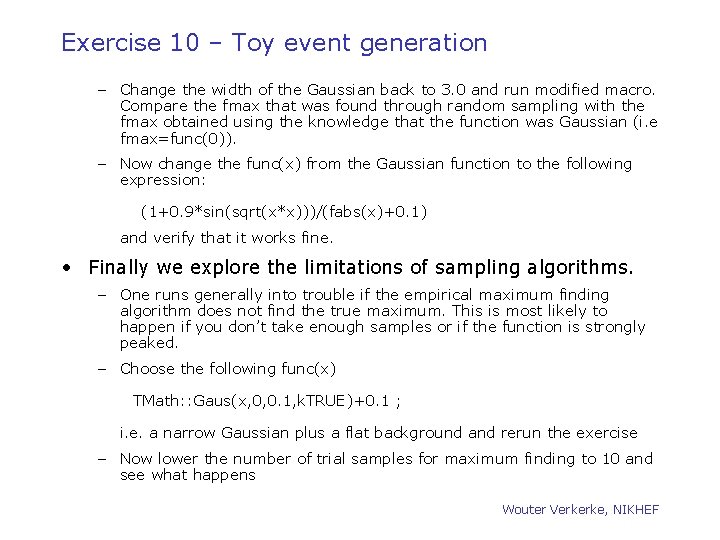 Exercise 10 – Toy event generation – Change the width of the Gaussian back