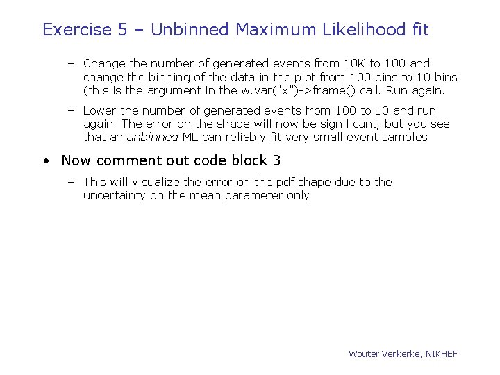 Exercise 5 – Unbinned Maximum Likelihood fit – Change the number of generated events