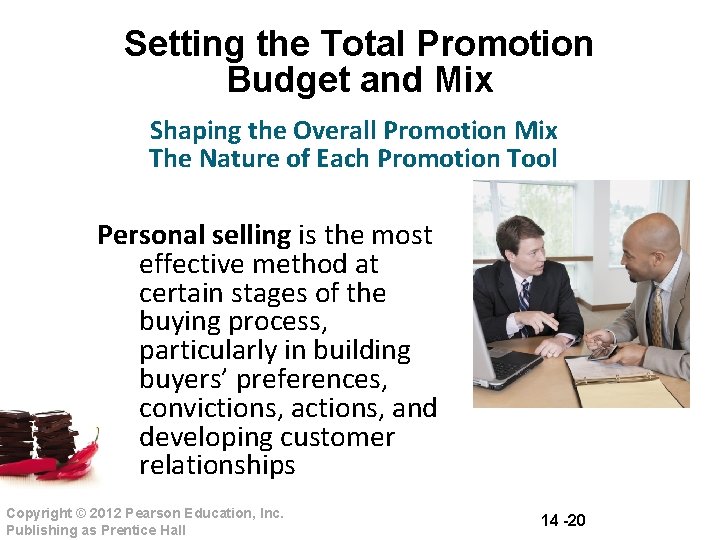 Setting the Total Promotion Budget and Mix Shaping the Overall Promotion Mix The Nature