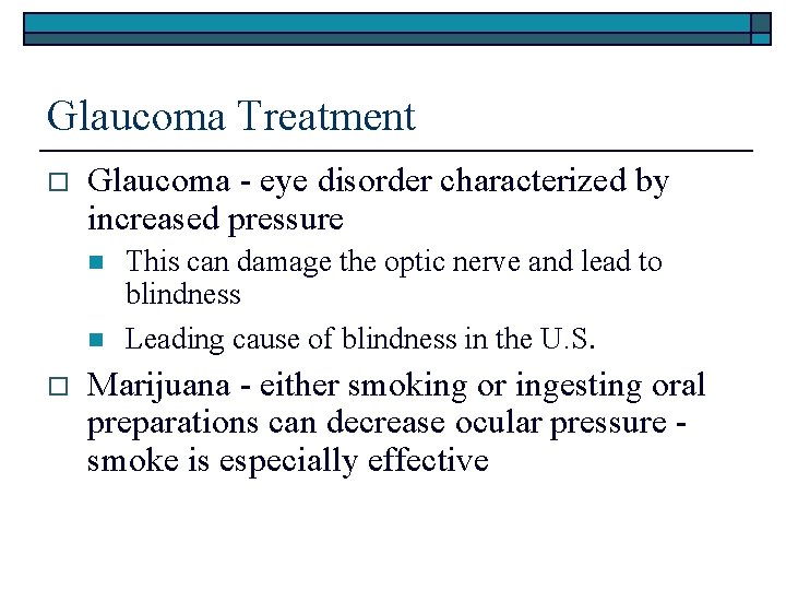 Glaucoma Treatment o Glaucoma - eye disorder characterized by increased pressure n n o