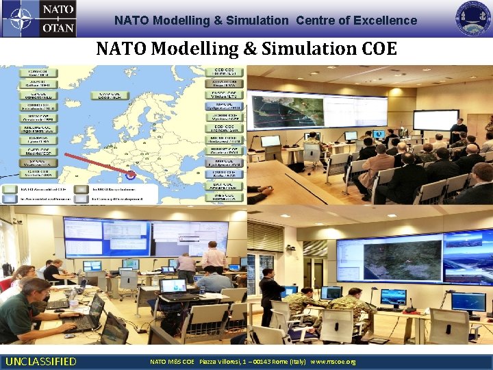 NATO Modelling & Simulation Centre of Excellence NATO Modelling & Simulation COE UNCLASSIFIED NATO