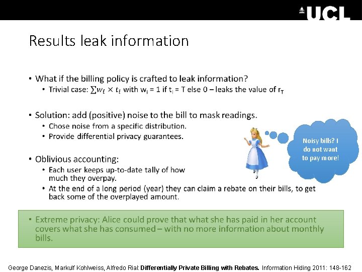 Results leak information • Noisy bills? I do not want to pay more! George