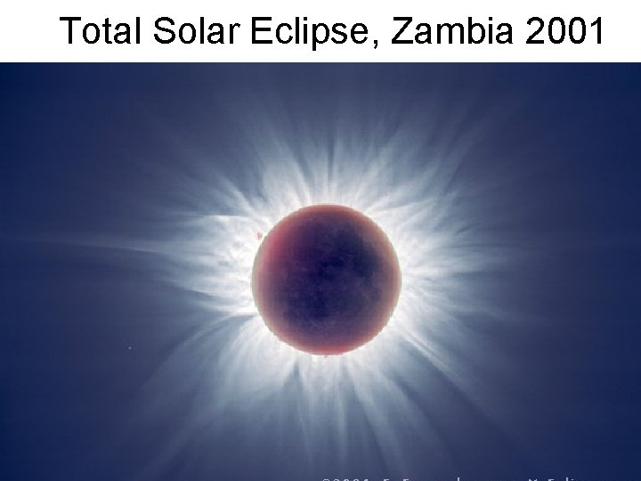 Total Solar Eclipse, Zambia 2001 Total Solar Eclipse, Zambia 2001
