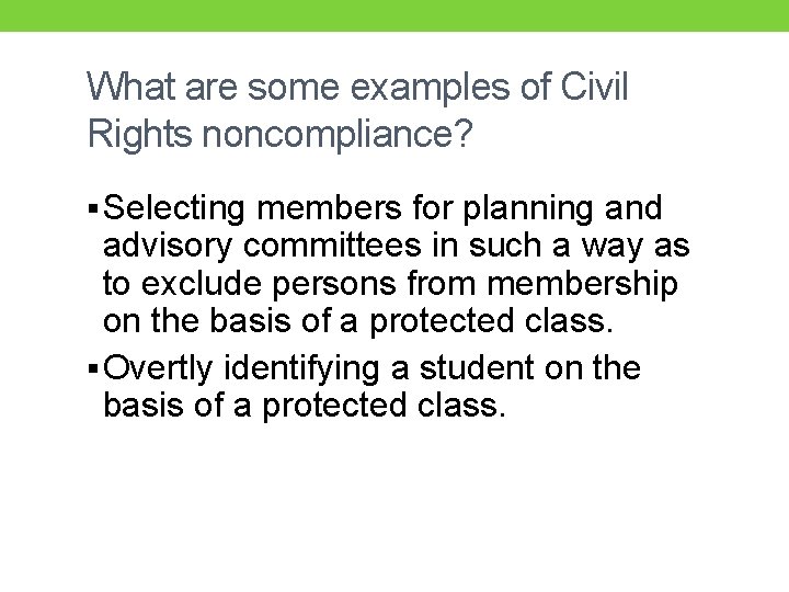 What are some examples of Civil Rights noncompliance? § Selecting members for planning and