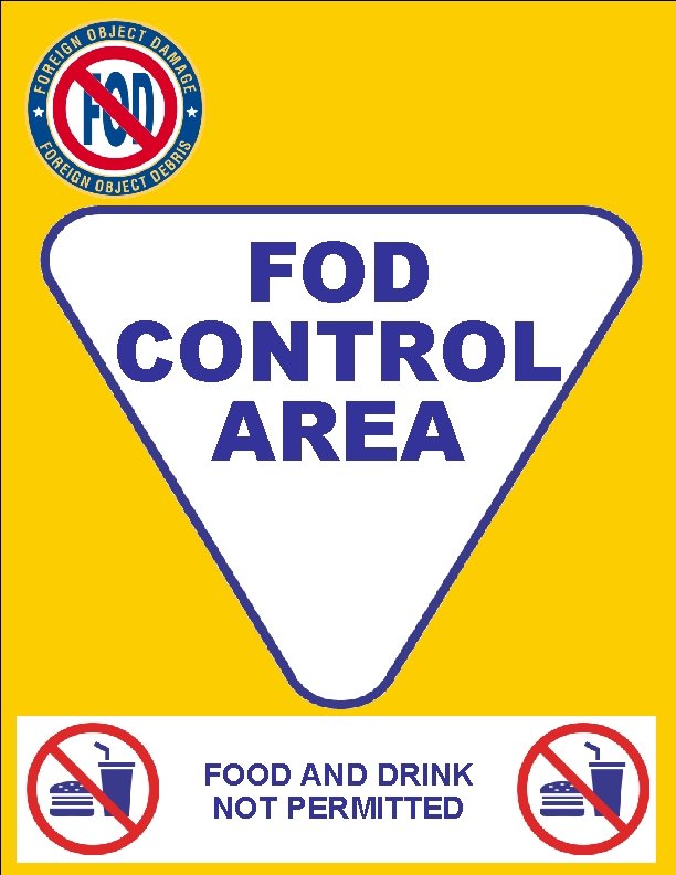 FOD CONTROL AREA FOOD AND DRINK NOT PERMITTED 