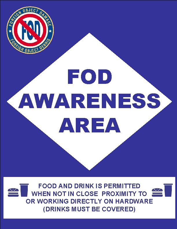 FOD AWARENESS AREA FOOD AND DRINK IS PERMITTED WHEN NOT IN CLOSE PROXIMITY TO