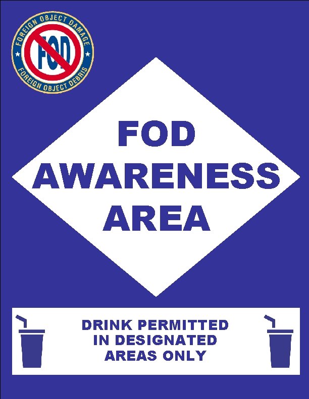 FOD AWARENESS AREA DRINK PERMITTED IN DESIGNATED AREAS ONLY 