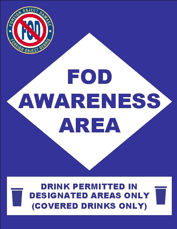 FOD AWARENESS AREA DRINK PERMITTED IN DESIGNATED AREAS ONLY (COVERED DRINKS ONLY) 