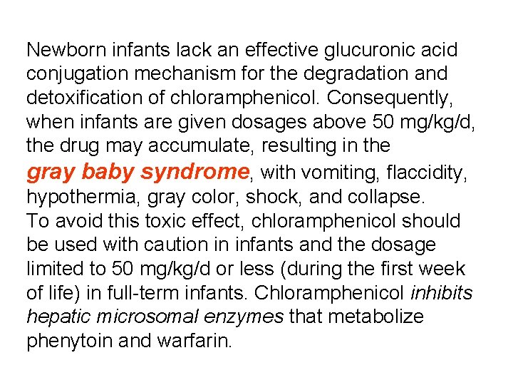 Newborn infants lack an effective glucuronic acid conjugation mechanism for the degradation and detoxification