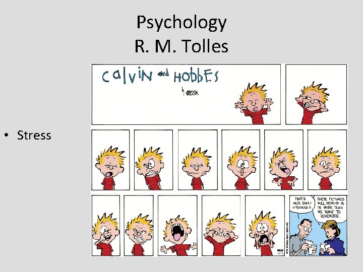 Psychology R. M. Tolles • Stress Psychology R. M. Tolles • Stress