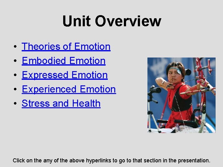 Unit Overview • • • Theories of Emotion Embodied Emotion Expressed Emotion Experienced Emotion Unit Overview • • • Theories of Emotion Embodied Emotion Expressed Emotion Experienced Emotion