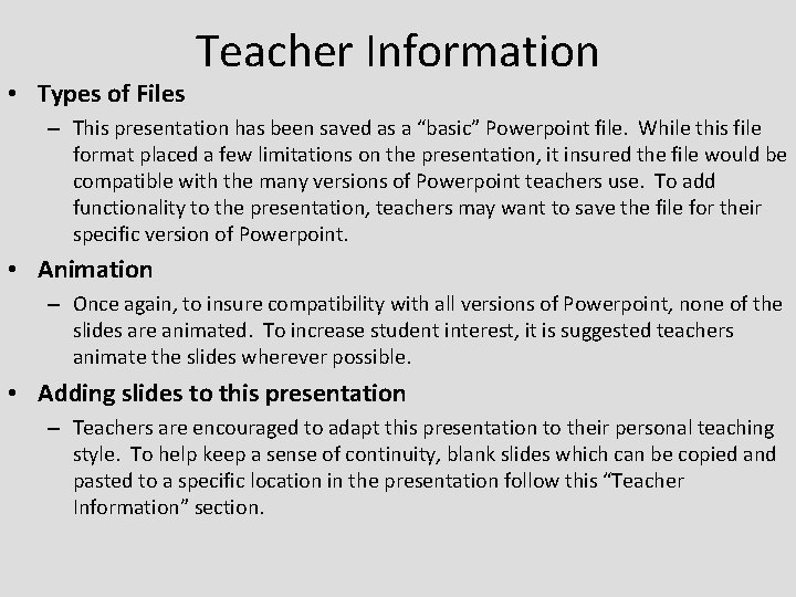 • Types of Files Teacher Information – This presentation has been saved as • Types of Files Teacher Information – This presentation has been saved as