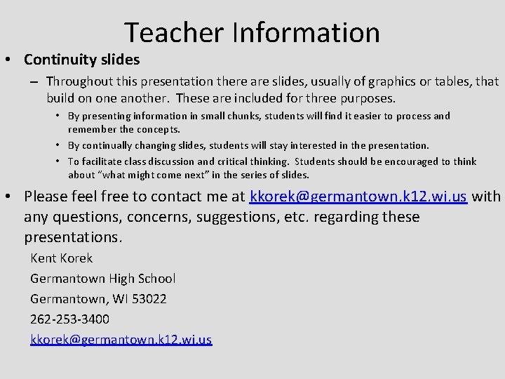 Teacher Information • Continuity slides – Throughout this presentation there are slides, usually of Teacher Information • Continuity slides – Throughout this presentation there are slides, usually of