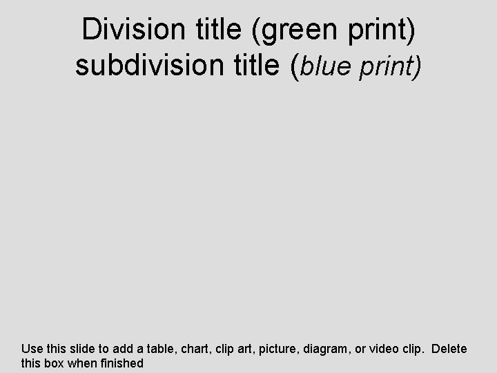 Division title (green print) subdivision title (blue print) Use this slide to add a Division title (green print) subdivision title (blue print) Use this slide to add a
