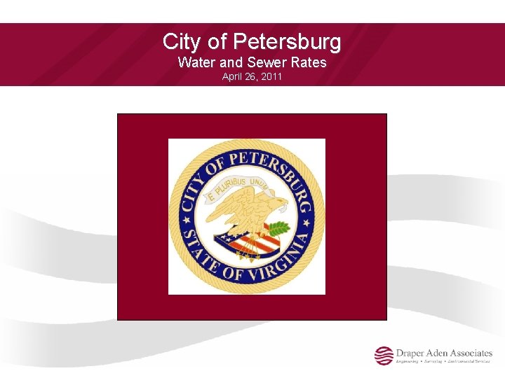 City of Petersburg Water and Sewer Rates April 26, 2011 