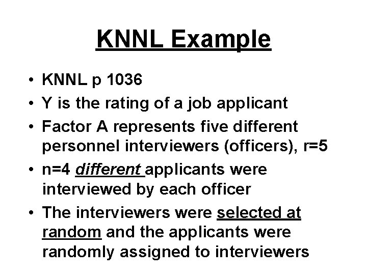 KNNL Example • KNNL p 1036 • Y is the rating of a job