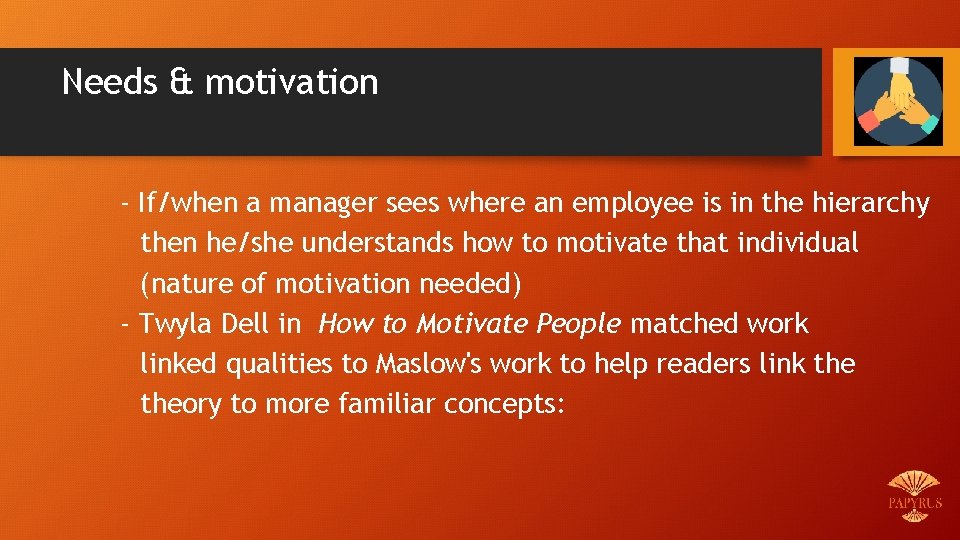 Needs & motivation - If/when a manager sees where an employee is in the