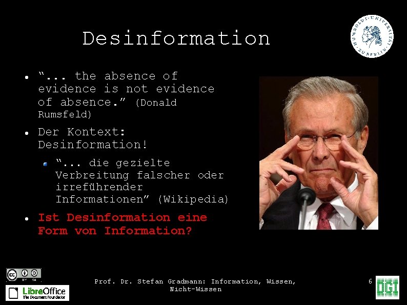 Desinformation “. . . the absence of evidence is not evidence of absence. ”