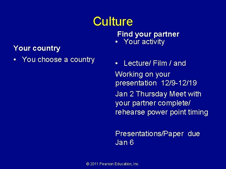 Culture Find your partner • Your activity Your country • You choose a country