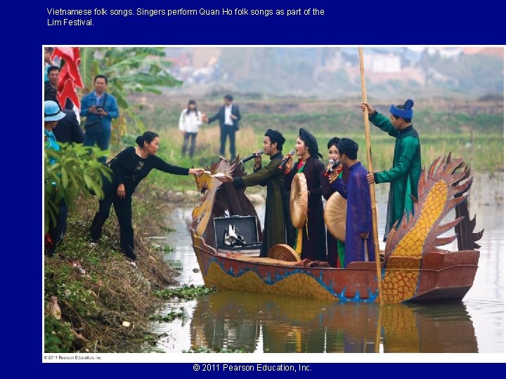 Vietnamese folk songs. Singers perform Quan Ho folk songs as part of the Lim