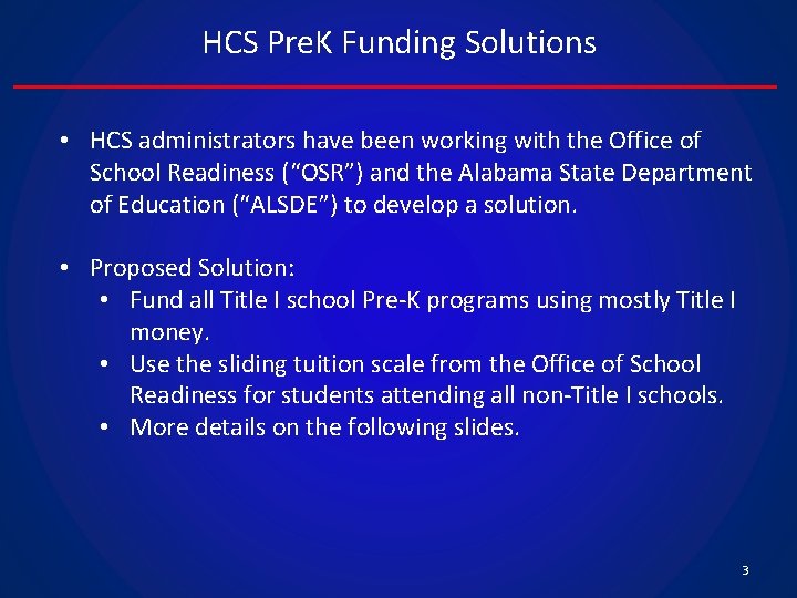 HCS Pre. K Funding Solutions • HCS administrators have been working with the Office