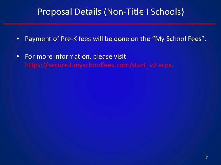 Proposal Details (Non-Title I Schools) • Payment of Pre-K fees will be done on