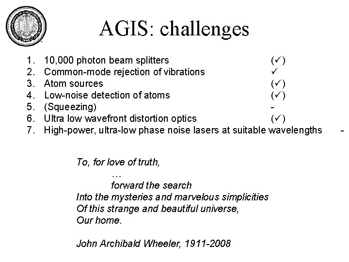 AGIS: challenges 1. 2. 3. 4. 5. 6. 7. 10, 000 photon beam splitters