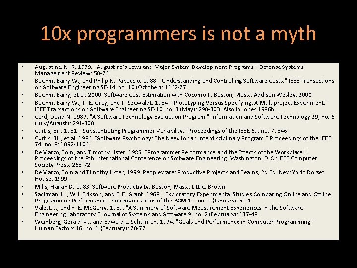 10 x programmers is not a myth • • • • Augustine, N. R.