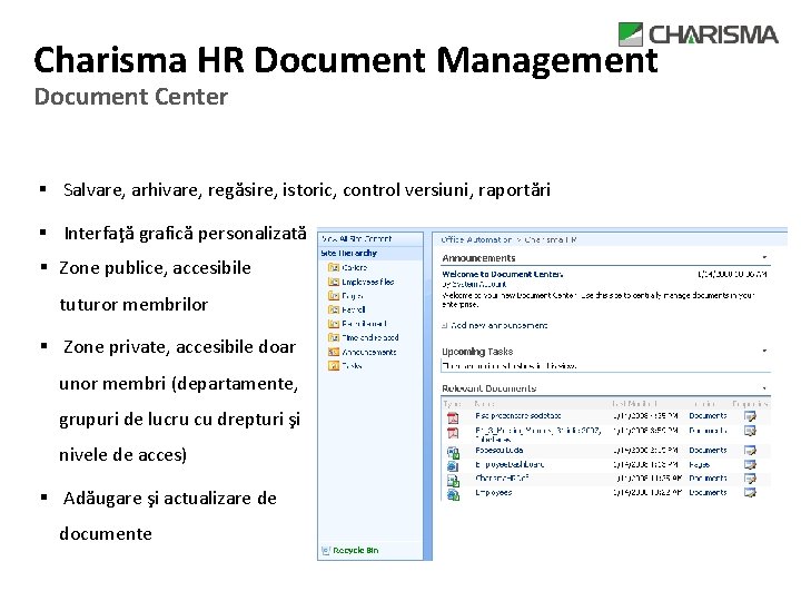 Charisma HR Document Management Document Center § Salvare, arhivare, regăsire, istoric, control versiuni, raportări