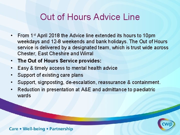 Out of Hours Advice Line • From 1 st April 2018 the Advice line