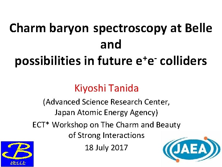 Charm baryon spectroscopy at Belle and possibilities in future e+e- colliders Kiyoshi Tanida (Advanced