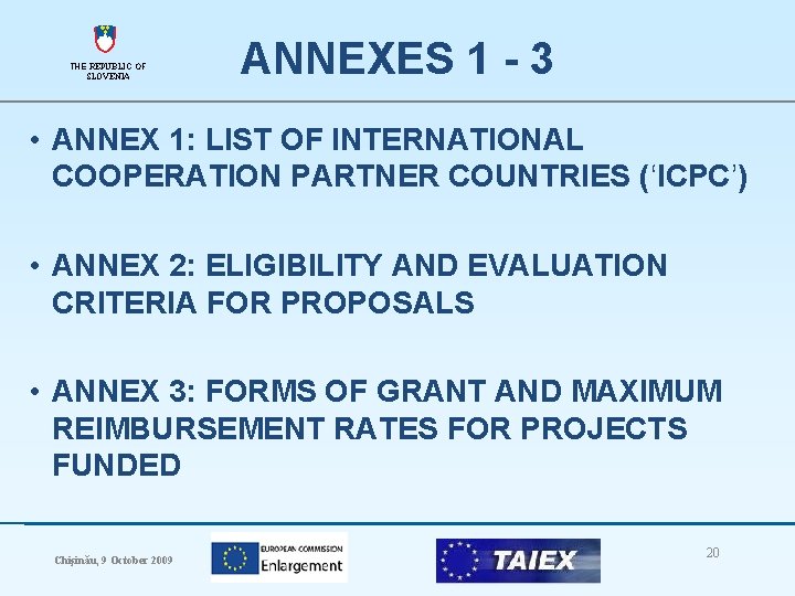 THE REPUBLIC OF SLOVENIA ANNEXES 1 - 3 • ANNEX 1: LIST OF INTERNATIONAL