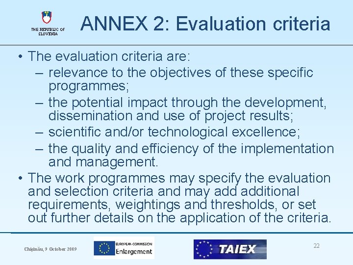 THE REPUBLIC OF SLOVENIA ANNEX 2: Evaluation criteria • The evaluation criteria are: –