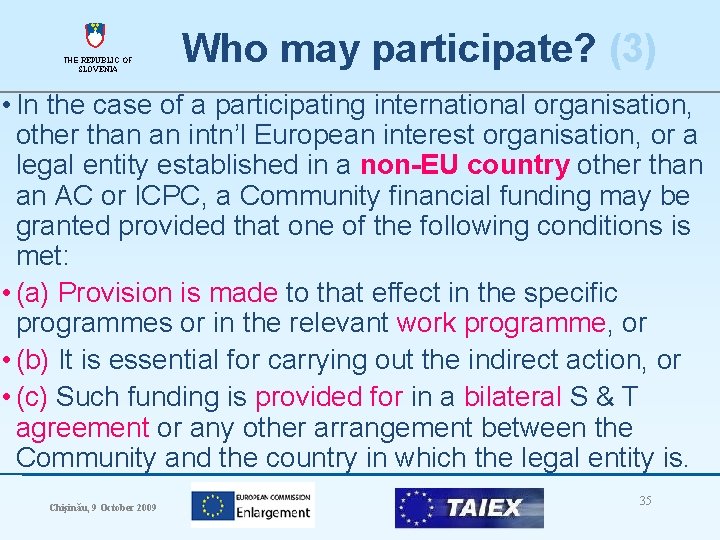 THE REPUBLIC OF SLOVENIA Who may participate? (3) • In the case of a