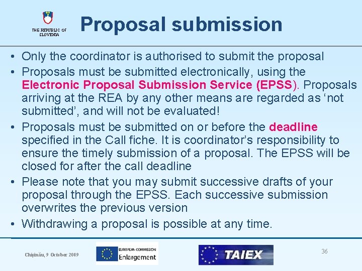 THE REPUBLIC OF SLOVENIA Proposal submission • Only the coordinator is authorised to submit