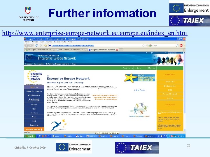 THE REPUBLIC OF SLOVENIA Further information http: //www. enterprise-europe-network. ec. europa. eu/index_en. htm Chişinău,